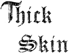 Thick Skin